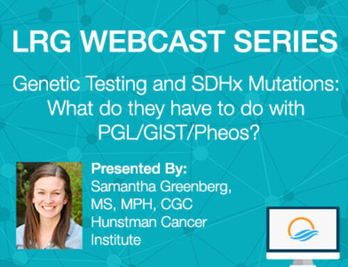 LRG Webcast: Genetic Testing and SDHx Mutations