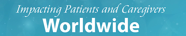 Impacting Patients and Caregivers Worldwide